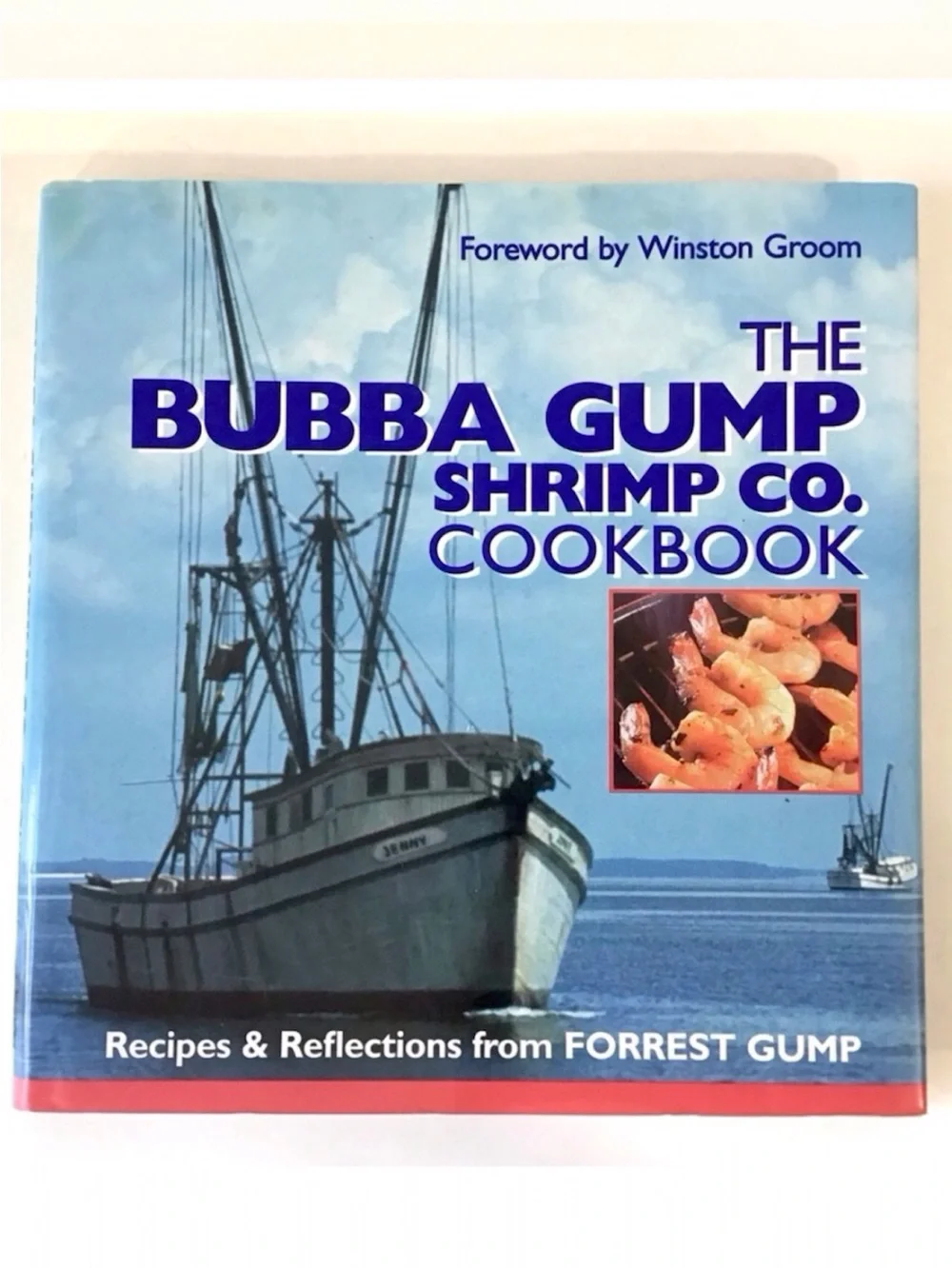 The Bubba Gump Shrimp Co Cookbook Recipes & Reflections Forrest Gump Hardcover
